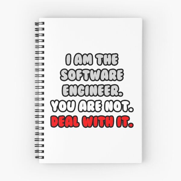 Item preview, I Am The Software Engineer. You Are Not. Deal With It. designed and sold by TKUP22.