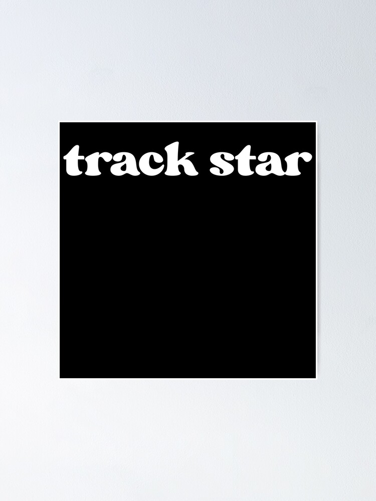 "White Track Star" Poster for Sale by jessicaleah15 Redbubble