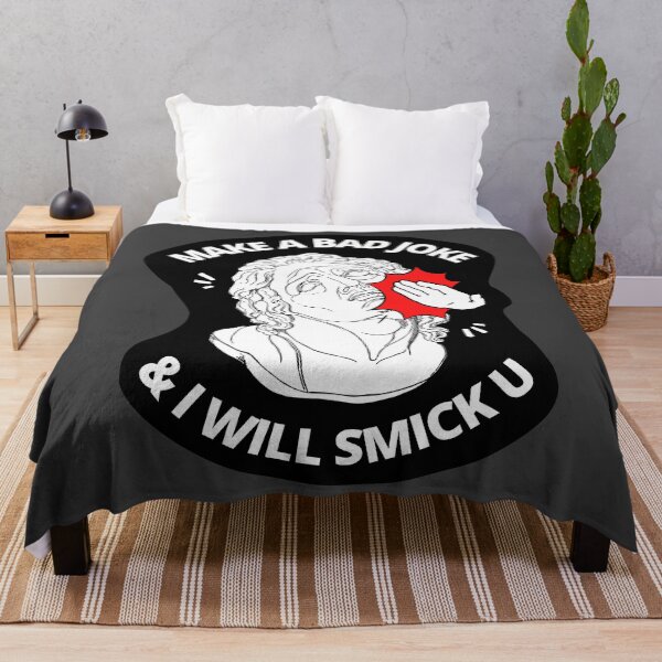 Item preview, Make a bad joke and i will smick you designed and sold by LewisRichie.