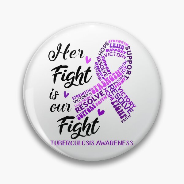 Item preview, Tuberculosis Warrior, Her Fight is our Fight Tuberculosis Awareness designed and sold by Greggwillard.