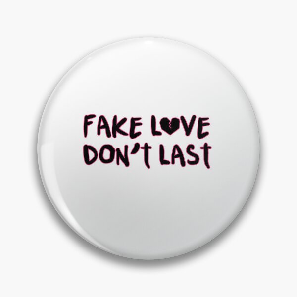 Item preview, Fake love don’t last designed and sold by hannamaae.
