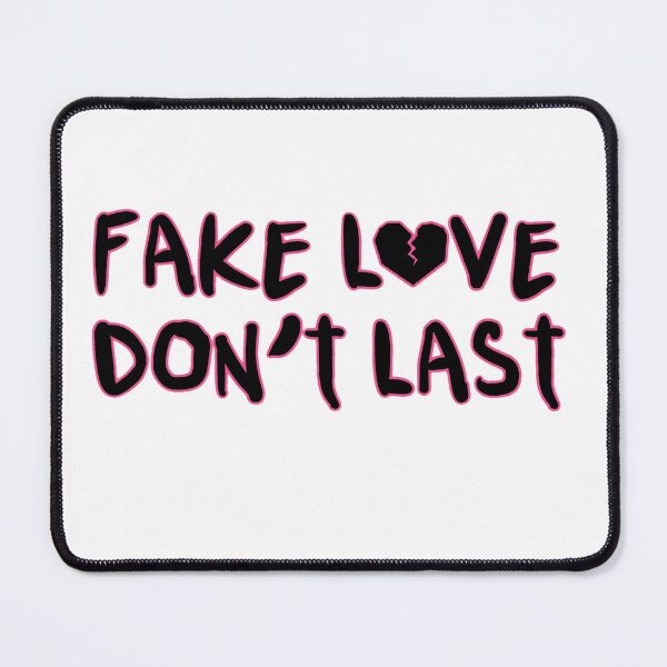 Item preview, Fake love don’t last designed and sold by hannamaae.