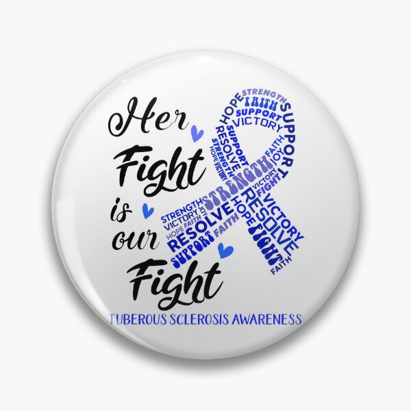 Item preview, Tuberous Sclerosis Warrior, Her Fight is our Fight Tuberous Sclerosis Awareness designed and sold by Greggwillard.