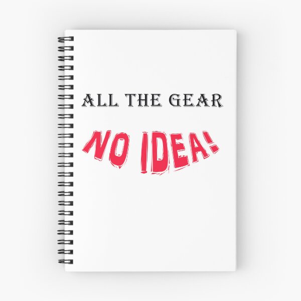 Item preview, All The Gear No Idea! designed and sold by Duncan Day.