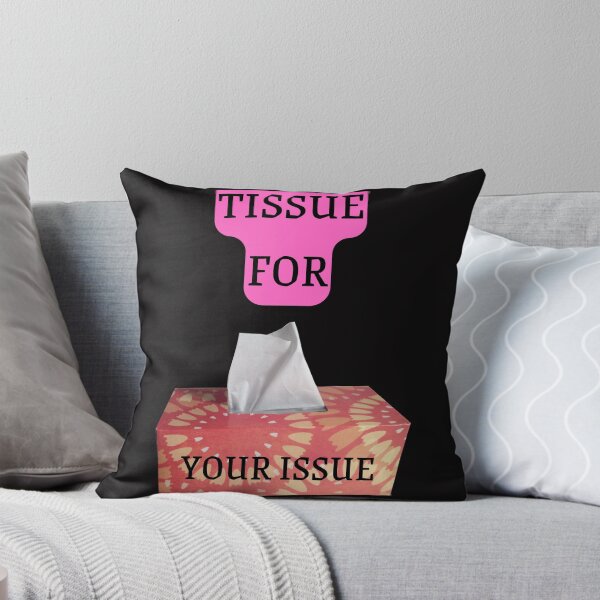 Item preview, TISSUE FOR YOUR ISSUE designed and sold by Highhocreations.