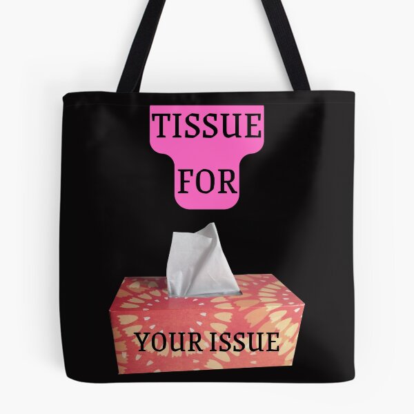 Item preview, TISSUE FOR YOUR ISSUE designed and sold by Highhocreations.