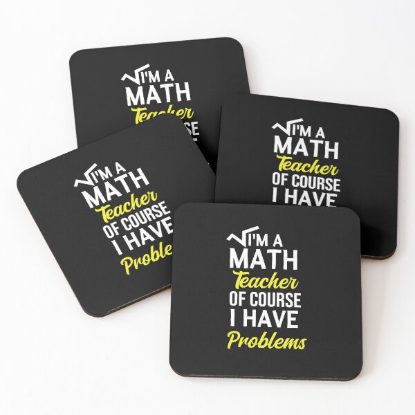 Item preview, I'm A Math Teacher Of Course I Have Problems, math teacher, math teacher lover, math teacher present  designed and sold by adjamine.