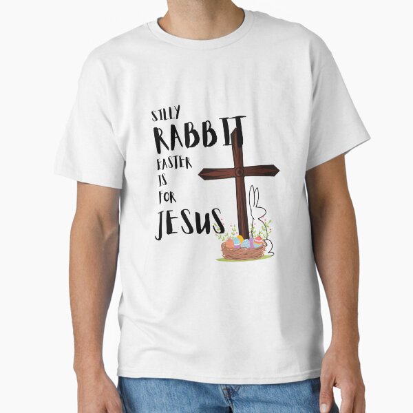Item preview, Silly Rabbit, Easter is for Jesus designed and sold by SarcasticRow.