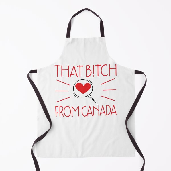 Item preview, That B!tch From Canada designed and sold by Theparticular.
