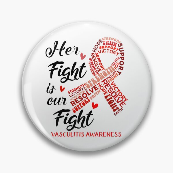 Item preview, Vasculitis Warrior, Her Fight is our Fight Vasculitis Awareness designed and sold by Greggwillard.