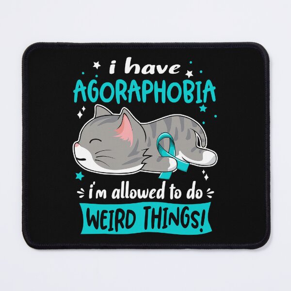 Item preview, Agoraphobia Awareness, I Have Agoraphobia i'm Allowed to do Weird Things! designed and sold by Tammyilaria.