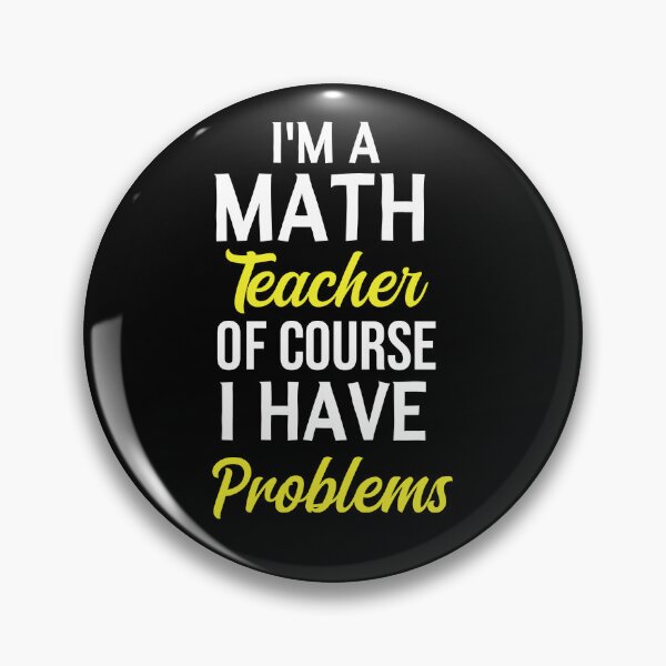 Item preview, Copy of I'm A Math Teacher Of Course I Have Problems, math teacher, math teacher lover, math teacher present  designed and sold by adjamine.