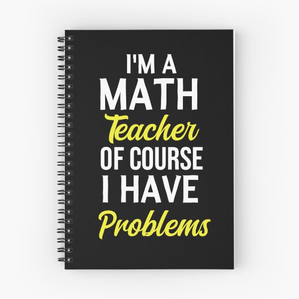 Item preview, Copy of I'm A Math Teacher Of Course I Have Problems, math teacher, math teacher lover, math teacher present  designed and sold by adjamine.
