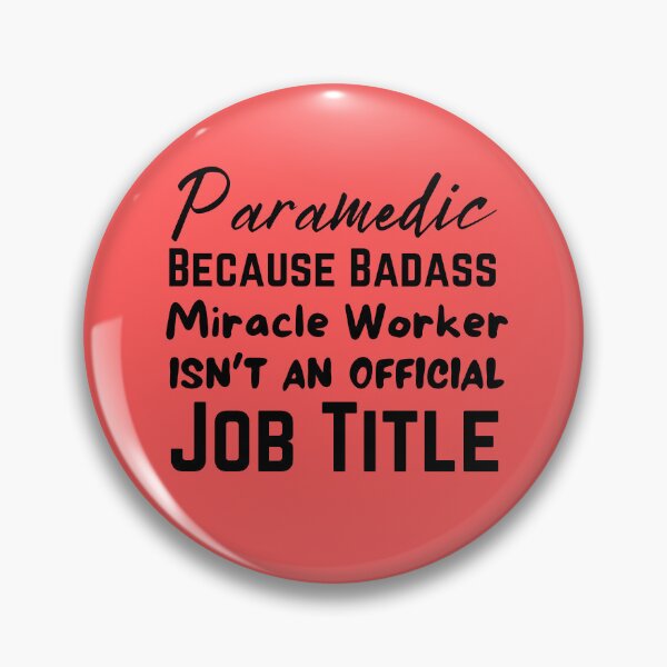 Item preview, Paramedic Because Badass Miracle Worker Isn't An Official Job Title , designed and sold by Every Pet  Shirts.