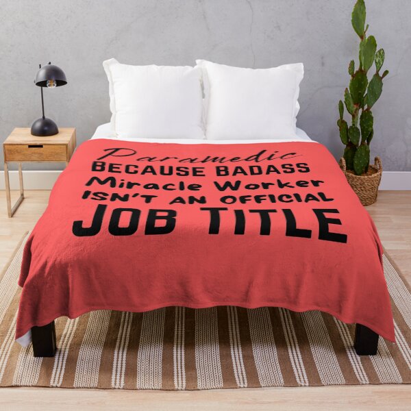 Item preview, Paramedic Because Badass Miracle Worker Isn't An Official Job Title , designed and sold by Every Pet  Shirts.