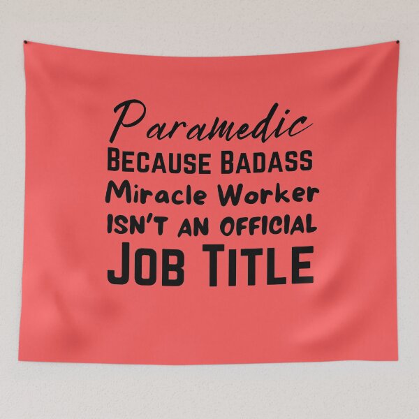 Item preview, Paramedic Because Badass Miracle Worker Isn't An Official Job Title , designed and sold by Every Pet  Shirts.