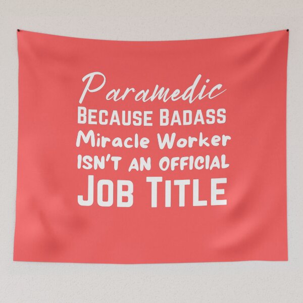 Item preview,  Paramedic Because Badass Miracle Worker Isn't An Official Job Title , designed and sold by Every Pet  Shirts.