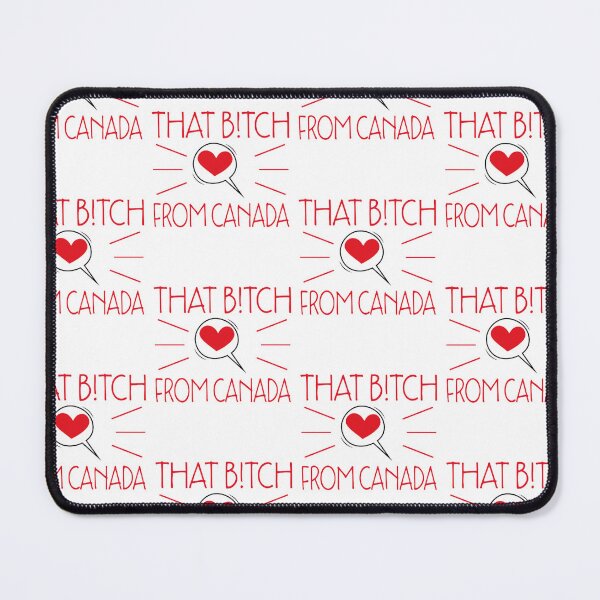 Item preview, That B!tch From Canada designed and sold by Theparticular.