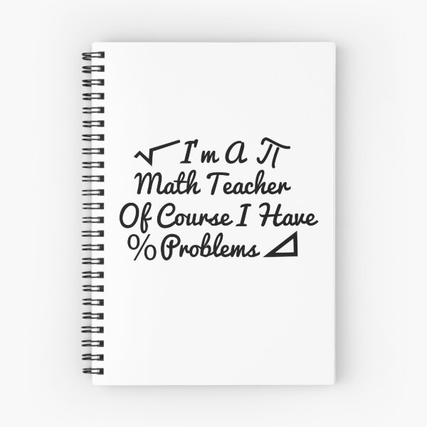 Item preview, I'm A Math Teacher Of Course I Have Problems, math teacher, math teacher lover, math teacher present  designed and sold by adjamine.