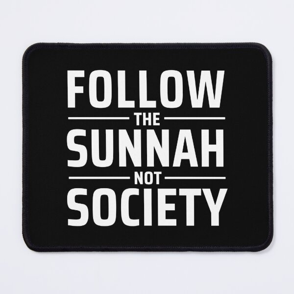Item preview, follow the sunnah not society - islamic art quotes designed and sold by EfenDesign.