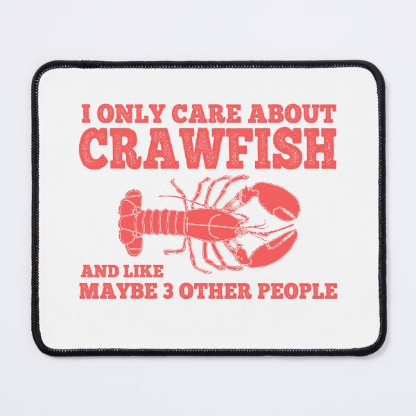 Item preview, I Only Care About Crawfish! Funny designed and sold by Cedroad Shirts.