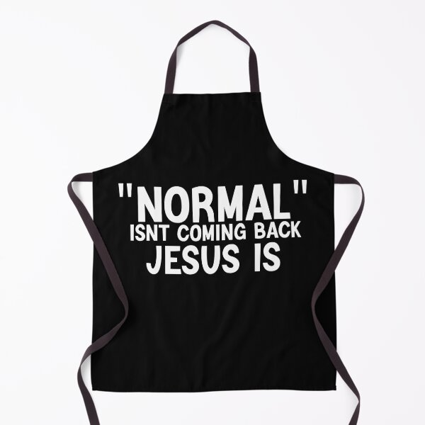 Item preview, Normal Isnt Coming Back Jesus Is designed and sold by AMERZAGUE DESIGN.