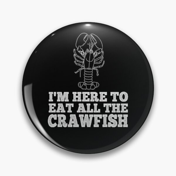 Item preview, I'm Here To Eat All The Crawfish - Funny designed and sold by Cedroad Shirts.