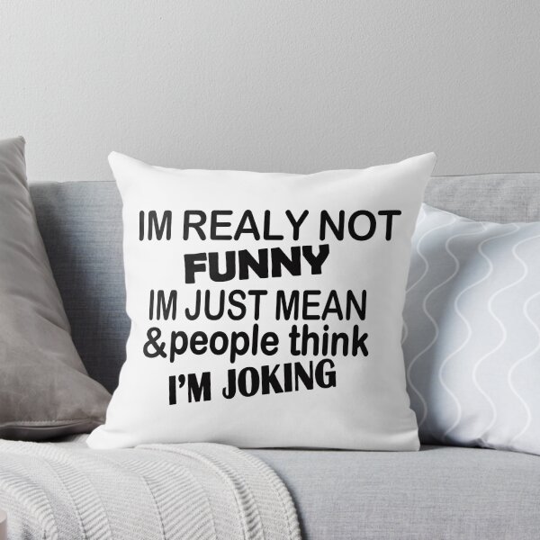 Item preview, I'm Actually Not Funny I'm Just Really Mean And People Think I'm Joking T-Shirt, Funny Quotes, Sarcastic, Sarcasm, Gift for Women designed and sold by Fadwamoustakid.