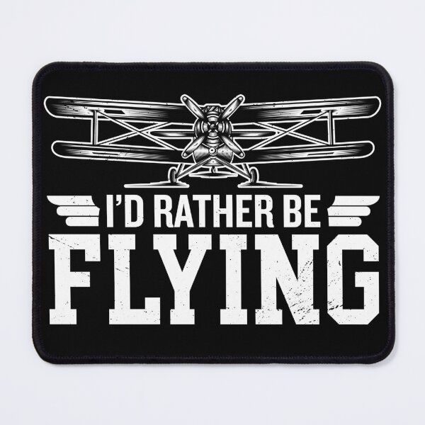 Item preview, I'd rather be flying designed and sold by ProofBrand.