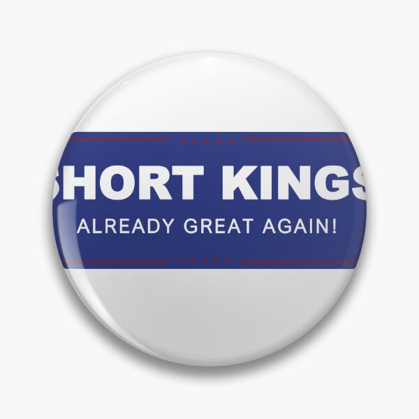Item preview, Make Short Kings Great Again designed and sold by WaterClimber.