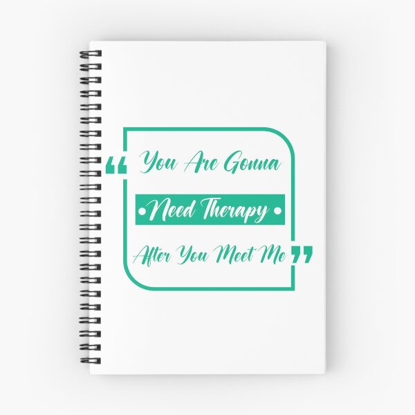 Item preview, You are gonna need therapy after you meet me designed and sold by RedPic01.