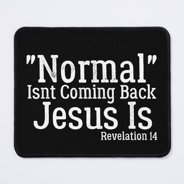 Item preview, Normal Isnt Coming Back Jesus Is designed and sold by AMERZAGUE DESIGN.