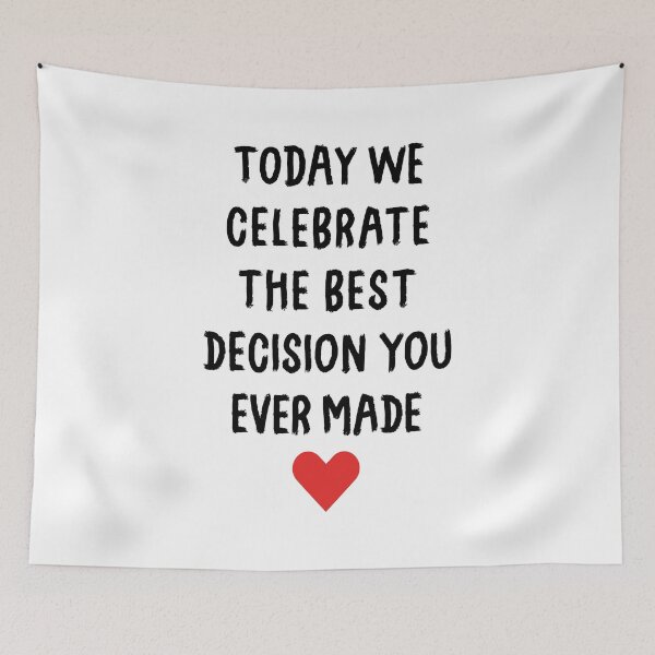 Item preview, Today We Celebrate The Best Decision You Ever Made - Wedding Anniversary designed and sold by T-shirt For You.
