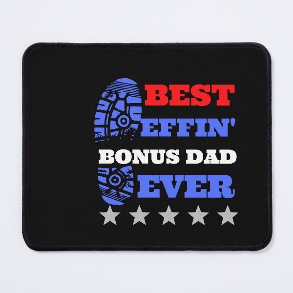 Item preview, best effin bonus dad ever thanks for putting up with my mom designed and sold by madraso.