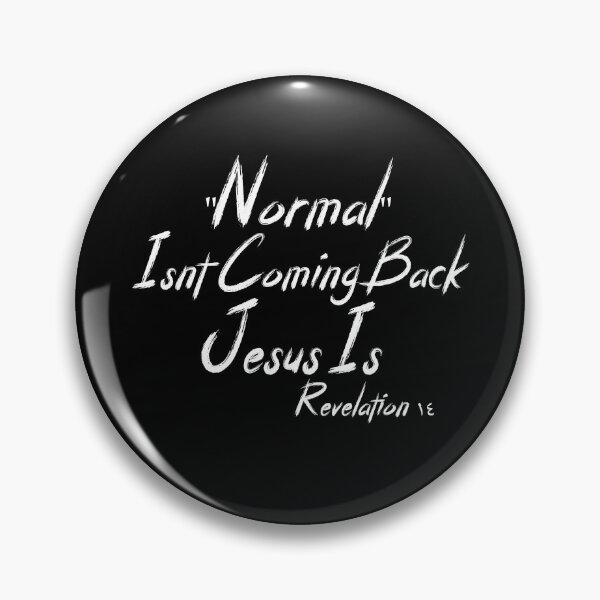 Item preview,  Normal Isnt Coming Back Jesus Is designed and sold by AMERZAGUE DESIGN.