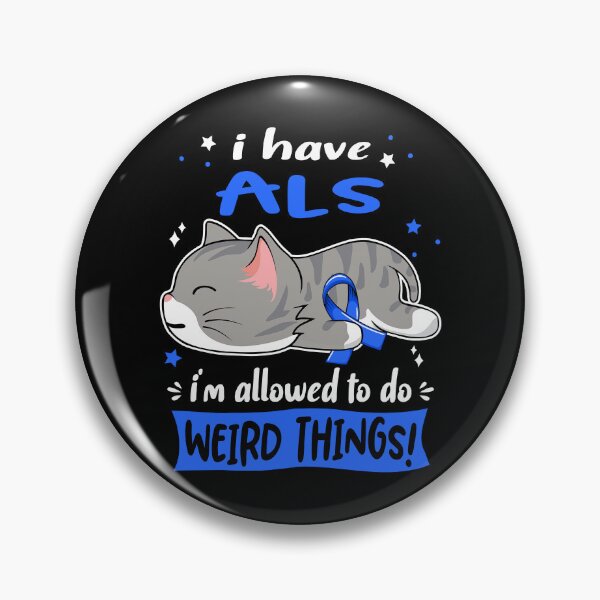 Item preview, ALS Awareness, I Have ALS i'm Allowed to do Weird Things! designed and sold by Tammyilaria.