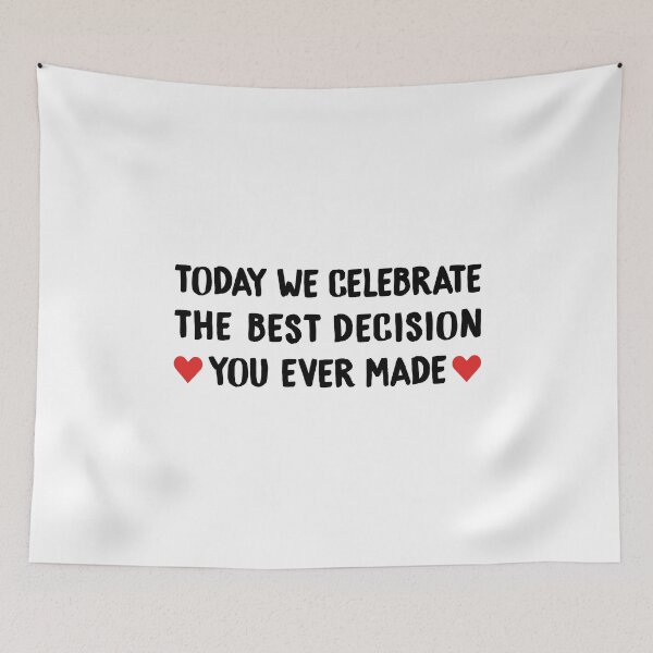 Item preview, Today We Celebrate The Best Decision You Ever Made - Funny Wedding Anniversary designed and sold by T-shirt For You.