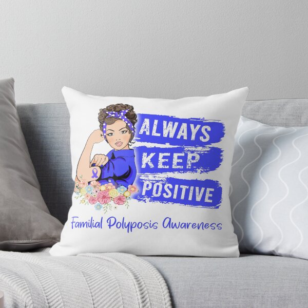 Item preview, Always Keep Positive Familial Polyposis Awareness designed and sold by Sabfit.