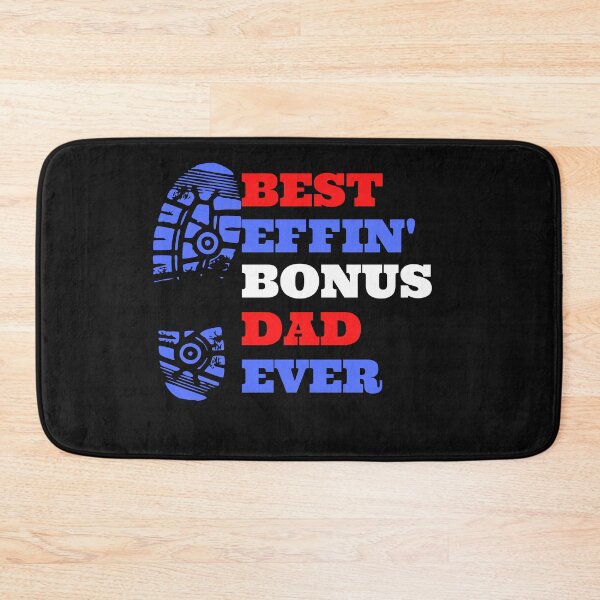 Item preview, Copie de best effin bonus dad ever thanks for putting up with my mom designed and sold by madraso.