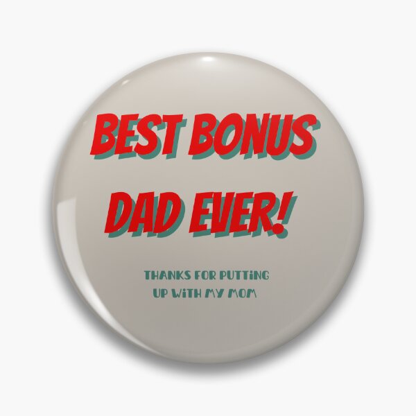 Item preview, Best bonus dad ever, thanks for putting up with my mom designed and sold by rmpk101.