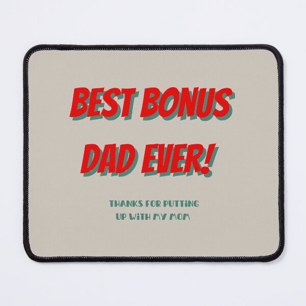 Item preview, Best bonus dad ever, thanks for putting up with my mom designed and sold by rmpk101.