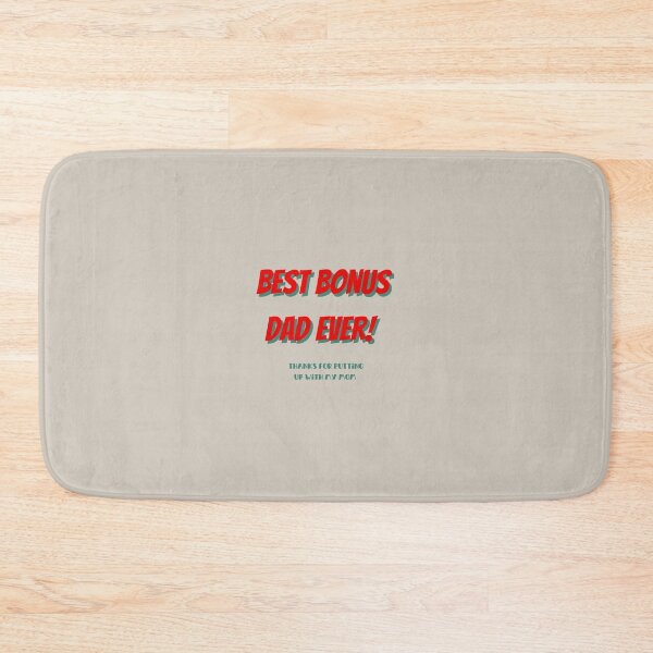 Item preview, Best bonus dad ever, thanks for putting up with my mom designed and sold by rmpk101.