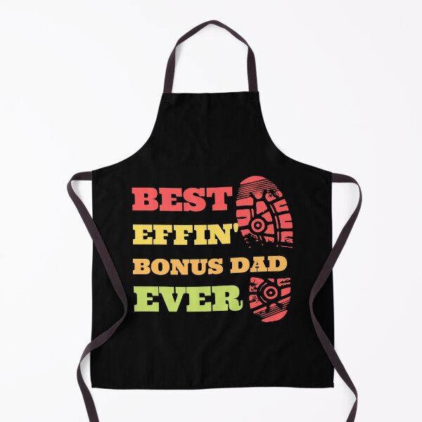 Item preview, best effin bonus dad ever thanks for putting up with my mom designed and sold by madraso.