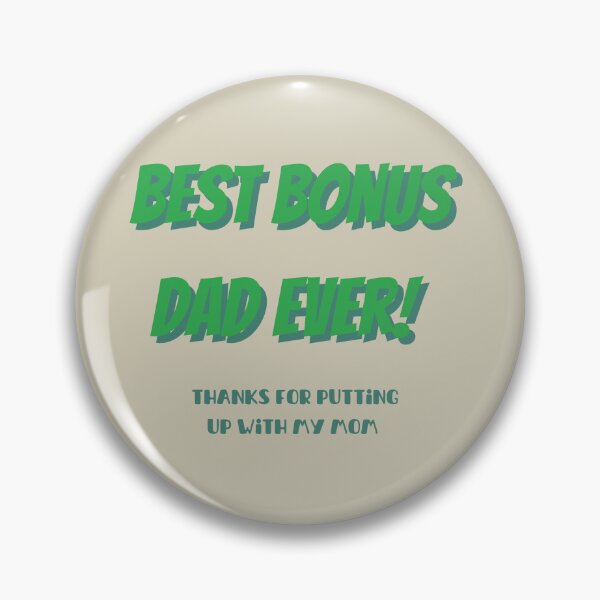 Item preview, Best bonus dad ever, thanks for putting up with my mom designed and sold by rmpk101.