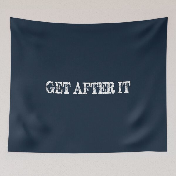 Item preview, Get After It  Motivational Quote designed and sold by DavidBabunski.