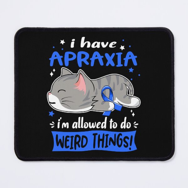Item preview, Apraxia Awareness, I Have Apraxia i'm Allowed to do Weird Things! designed and sold by Tammyilaria.
