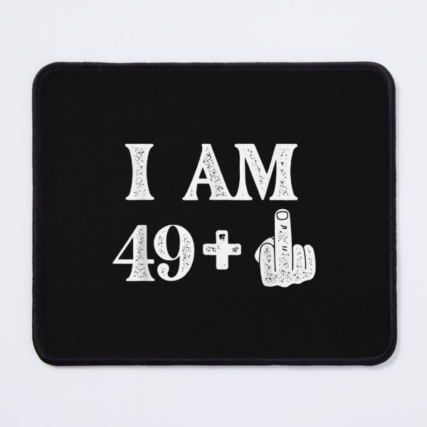 Item preview, I Am 49 Plus 1 Years Old 50th Birthday 50 Years Old Bday designed and sold by doriaali.