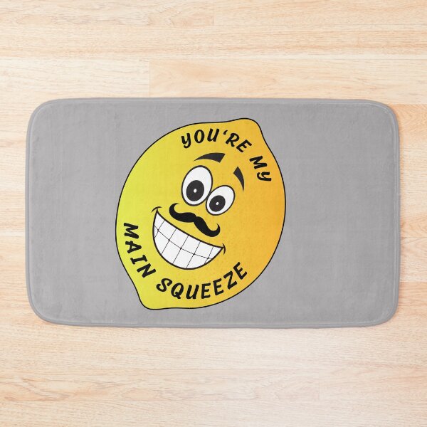 Item preview, You're my main squeeze  designed and sold by BronikowskiART.