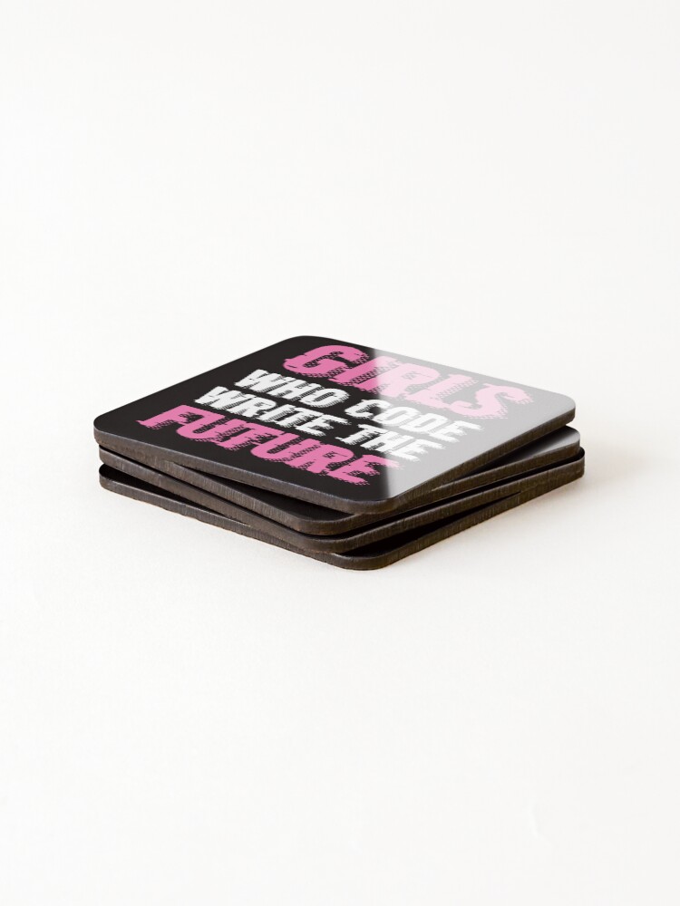 Thumbnail 4 of 5, Coasters (Set of 4), Girl Who Code Write Future Computer Science Programming Nerd designed and sold by TomGiantDesigns.