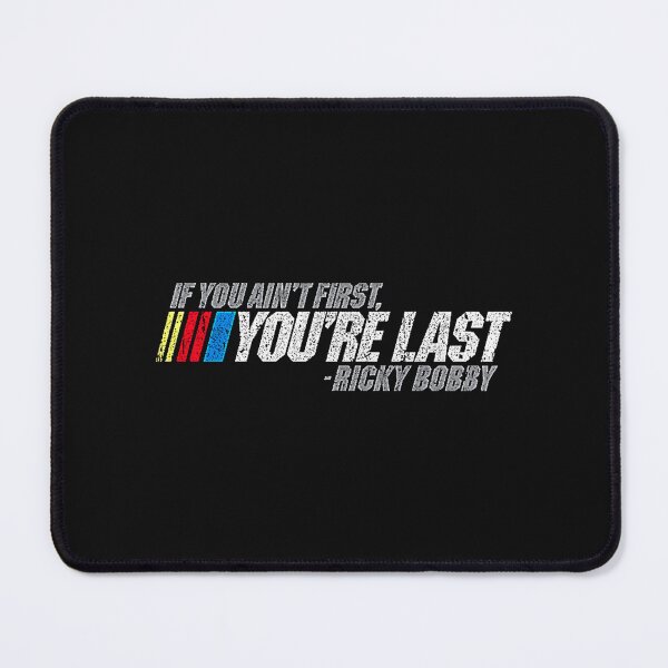 Item preview, If You Ain't First, You're Last - Ricky Bobby designed and sold by Heim David.